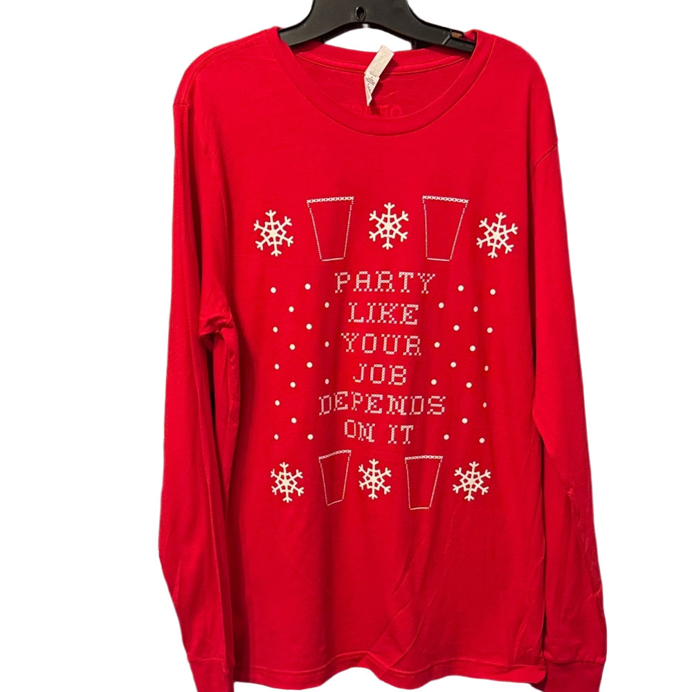Party Like Your Job Depends on It Office Christmas Party Long Sleeve Tee NWOT